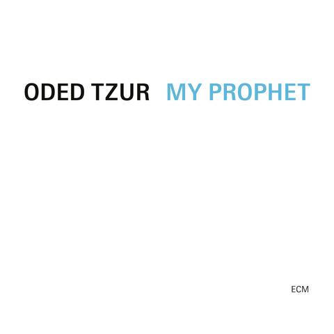 My Prophet by Oded Tzur, released on ECM in 2024.