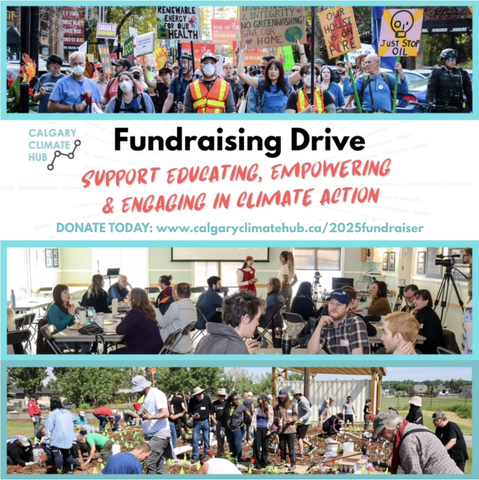 3 images of Hub advocacy events including a seniors flashmob, a biking event and a big rally at Calgary City Hall. Hub logo + content which reads "Fundraising Drive - EMPOWERING OUR COMMUNITY TO BUILD A BETTER FUTURE - donate today at www.calgaryclimatehub.ca/2025fundraiser