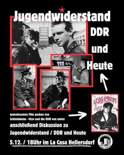 💥Announcement! Friday 05.12.2025💥

🔥🎬 Youth resistance in the GDR and today 🎥🔥

Friday, 05.12.2025 | 6 p.m. | La Casa Wurzener Straße 6, 12627 Berlin

Arrival: U5 Louis-Lewin-Straße | Bus 195 Oschatzer Ring

📣 Call: https://asanb.noblogs.org/?p=14526 - @japmahe

#b0512 #Filmevening

Never trust parliaments, build on resistance from below!

In the hegemony of nation states, repression and oppression are a legitimate means of subduing uncomfortable voices.

The situation around the world is getting worse and becoming increasingly dangerous for forces operating outside the licensing structures.

Youth resistance is always there, we want to discuss how resistance has changed and looked like in the past.

On our last Bar this year, the 5th december, we will watch the documentary  "Schleimkeim - Otze and the GDR from below" together and then introduce an open discussion. / non commercial filmscreening

Come around and share your points of view.

🦽🦻 Accessibilitiy: The La Casa is only accessaible via stairs. The varying lightning conditions may be overstimulating. A quit room and stimming toys are available if needed.