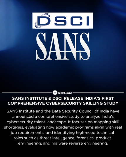 SANS Institute and DSCI Launch India's First Comprehensive Study on Cybersecurity Skilling Landscape