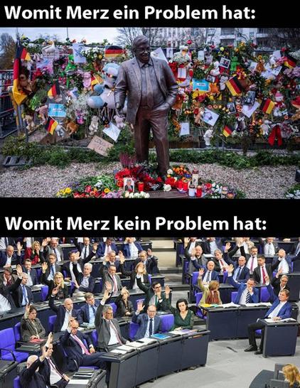 2 Bilder übereinander:
Zuerst
Womit Merz ein Problem hat: Die Walter Lübcke Statue in Berlin.
Dann das Bild: Womit Merz kein Problem hat: Das Bild von der Abstimmung der CDU mit der AfD