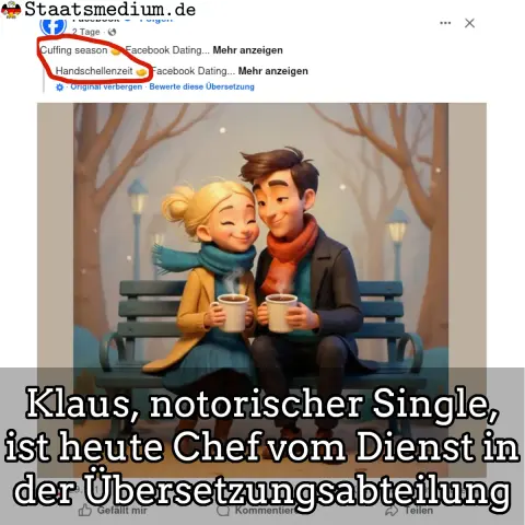 Ein Satirisches Bild: Ein Paar sitzt auf einer Parkbank, umarmt sich und hält Tassen mit heißen Getränken, während es schneit. Oben ist eine Facebook-Anzeige mit dem Text "Cuffing season" und dem deutschen Wort "Handschellenzeit". Darunter steht der Text: "Klaus, notorischer Single, ist heute Chef vom Dienst in der Übersetzungsabteilung
