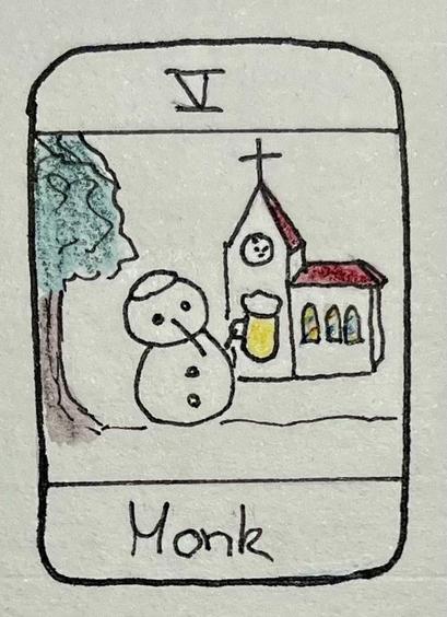A whimsical drawing features a snowman monk, displaying a tonsure and holding a beer, situated next to a church with a cross on top. In the background, there is a tree. The word "Monk" is written at the bottom, accompanied by the Roman numeral VI at bottom.