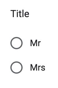 Snippet from a form with the heading Title and only two options Mr and Mrs.