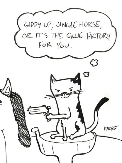 a cat with black spots holds a gun on the back of a horse and thinks "giddy up, jingle horse, or it's the glue factory for you."