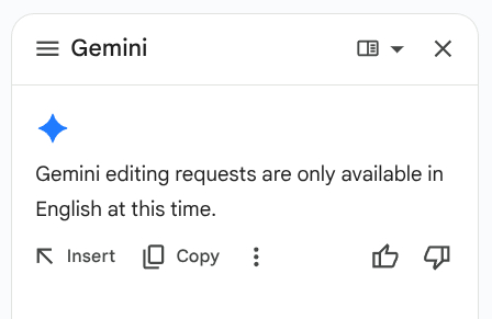 A pop-up message in Google Sheets shows a blue sparkle icon and the text “Gemini editing requests are only available in English at this time,” with options below for Insert, Copy, a menu button, thumbs up, and thumbs down.