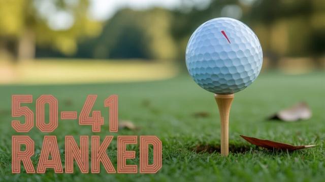 Top 100 Golf Balls Ranked in 2025 | 50-41