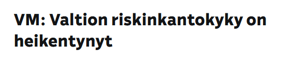VM arvioi, että valtion riskinkantokyky on heikentynyt.