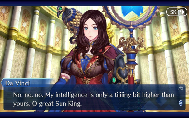 screenshot from Fate/Grand Order of da Vinci-chan saying, "No, no, no. My intelligence is only a tiiiiiny bit higher than yours, O great Sun King."