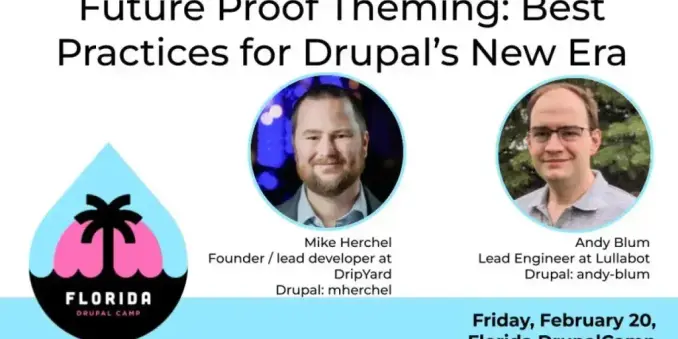 “Future Proof Theming: Best Practices for Drupal’s New Era social media card. Trainers Mike herchel and Andy Blum