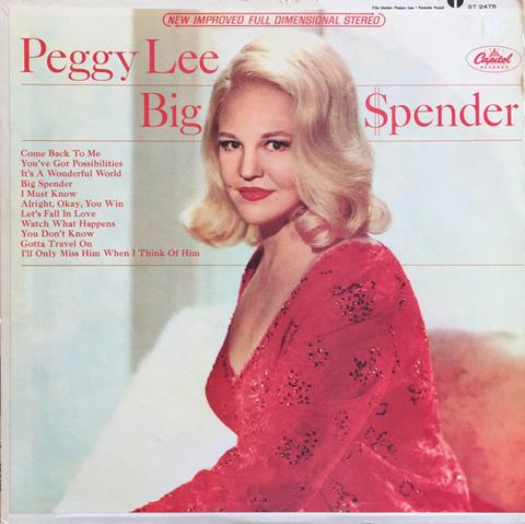 Big $pender is a 1966 studio album by Peggy Lee. It was recorded with the orchestra of Bill Holman.