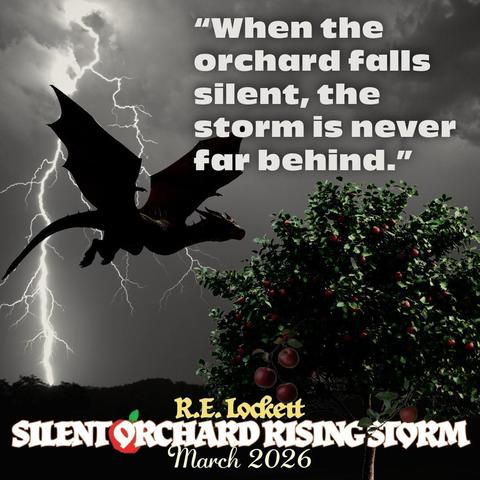 “When the orchard falls silent, the storm is never far behind.” A dragon flies in a dark storm, lightning striking in the distance, an apple tree, temporarily lit by the strike below it.  "R.E. Lockett - Silent Orchard Rising Storm - March 2026.