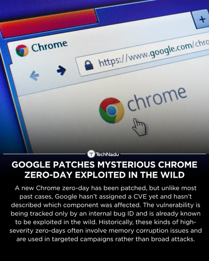 Google Patches Mysterious Chrome Zero-Day Exploited in the Wild