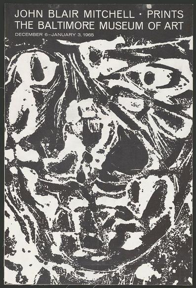 The image depicts a poster with bold, white and black imagery against a dark background. The design is highly stylized and abstract, featuring swirls, lines, dots, and what appear to be portions of human anatomy such as eyes and hair in the central part of the composition.

Prominently displayed at the top center are the words "JOHN BLAIR MITCHELL PRINTS THE BALTIMORE MUSEUM OF ART" printed in capital letters. Below this title is additional information: "December 6-January 3, 1965," indicating the dates of an art exhibition.

The overall design has a dynamic and somewhat chaotic feel due to its use of contrasting colors and shapes that seem to interact with one another without clear definition or context. This suggests movement and perhaps even confusion, which may be intended as a reflection on the nature of Mitchell's printmaking style during this period at The Baltimore Museum of Art.

The dimensions provided in brackets indicate that the poster is relatively large for its time (sheet 57 x 39 cm), suggesting it was meant to make an impact and attract attention.
