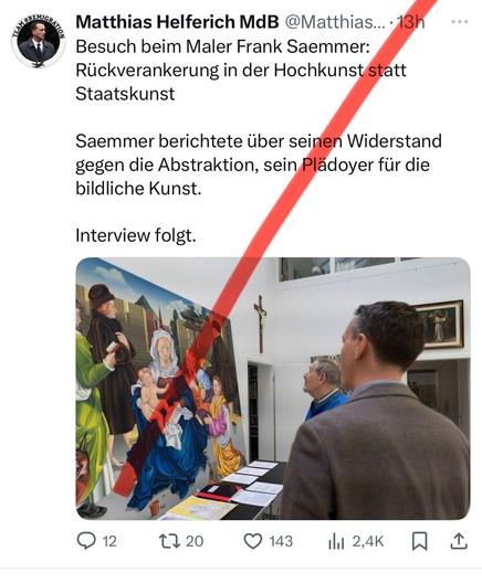 X-Post von Matthias Helferich, 12.12.2025. Text: „Besuch beim Maler Frank Saemmer: Rückverankerung in der Hochkunst statt Staatskunst. Saemmer berichtete über seinen Widerstand gegen die Abstraktion, sein Plädoyer für die bildliche Kunst. Interview folgt.“
Dazu postet H. ein Foto, auf dem er vor einem Gemälde steht, auf dem eine blonde Frau ein blondes blauäugiges Kind im Arm hält, umringt von anderen Personen. Neben dem Gemälde hängt ein Kruzifix an der Wand.