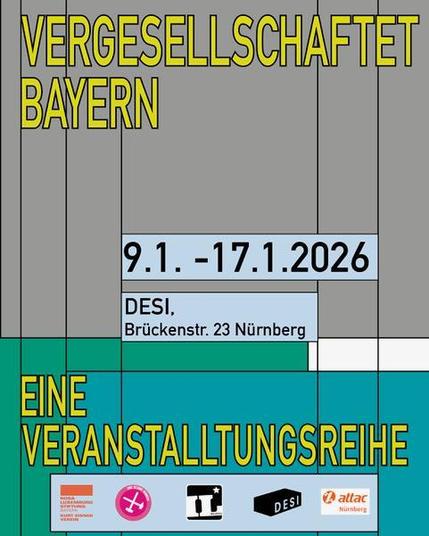 Veranstaltungsreihe - Vergesellschaftet Bayern 9.1.-17.1.2026, veranstaltet von Ende Gelände Nürnberg, Interventionische Linke Nürnberg, Attac Nürnberg, Rosa Luxemburg-Stiftung und in der Desi-Nürnberg.