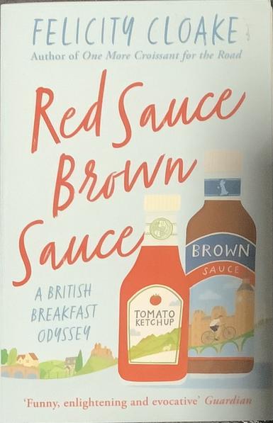 The cover of my copy of Red Sauce Brown Sauce: A Breakfast Odyssey by Felicity Cloake