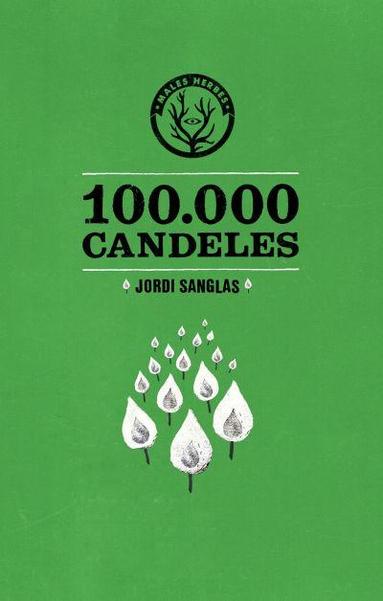 Coberta del llibre "100.000 candeles" de l'editorial Males herbes. De color verd, amb el títol i autor i el logo en negre. Amb el dibuix en blanc i negre de diversos llumins encesos.