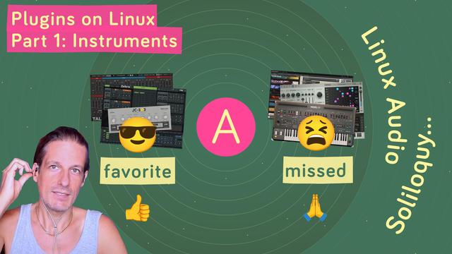Instrument plugins on Linux video poster artwort with a bunch of favorites and a sunglass emoji and a bunch of missed plugins and a crying emoji.