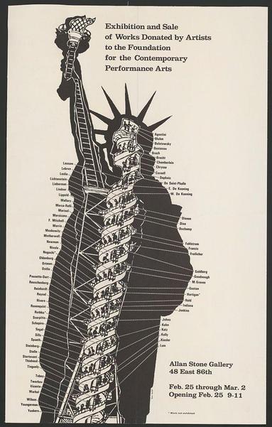 The image depicts an advertisement for an exhibition and sale of works donated by artists to the Foundation for Contemporary Performance Arts. The central figure is a stylized representation of the Statue of Liberty, with its torch and crown made up of overlapping names of various notable individuals such as Lassaw, Lehmbruck, Leslie, Liebermann, and many others spanning several columns on both sides. These likely represent artists whose works are part of this exhibition.
The background is white, which contrasts starkly with the black image of Lady Liberty, emphasizing its silhouette against it. The text provides details about the event: "Exhibition and Sale," specifying that all proceeds go to a foundation for contemporary performance arts. It's hosted at Allan Stone Gallery located on 48 East 86th Street.
Below this main section is additional information regarding dates of the exhibition - opening from February 25 through March, with an invitation stating: "Opening Feb. 25-91." The gallery hours are provided as well:
"Open Tue. thru Sat., Mar."
The size and dimensions mentioned indicate that it's a standard poster format.
The image conveys both artistic flair in the form of Lady Liberty reimagined through names, coupled with practical information about an art exhibition meant to support performance arts education or initiatives.