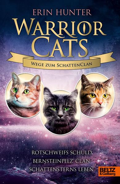 Erin Hunter: Warrior Cats - Wege zum SchattenClan: Rotschweifs Schuld – Bernsteinpelz‘ Clan – Schattensterns Leben (Deutsch language)