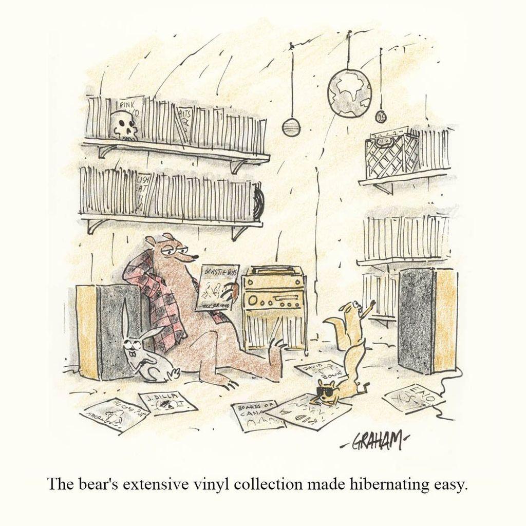 A cartoon illustration of a bear with some squirrels and a rabbit all listening to his record collection in a cave. Caption reads "The bear's extensive vinyl collection made hibernating easy."
