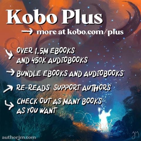 Fantasy image and text: kobo plus, more at kobo.com/plus, over 1.5m ebooks and 450 audiobooks, bundle ebooks and audiobooks, re-reads support authors, check out as many books as you want
