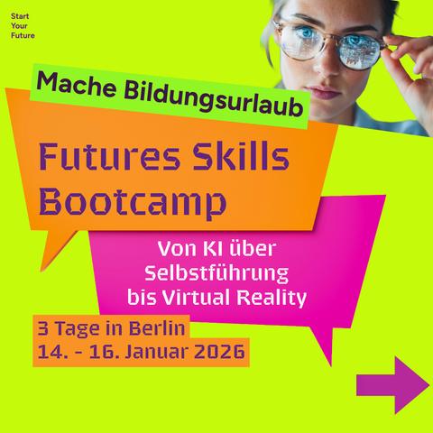 Grafik für ein "Futures Skills Bootcamp" mit den Themen Künstliche Intelligenz, Selbstführung und Virtual Reality. Veranstaltungsdatum: 14. - 16. Januar 2026 in Berlin. Hintergrund in hellem Grün und farbige Sprechblasen mit Text.