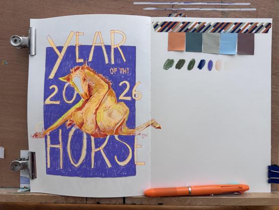 An illustrated page in an open sketchbook featuring a sitting horse with the text "YEAR OF THE HORSE 2026" in bold, colorful lettering. To the right, there's a palette with various color swatches, and an orange pen rests below.