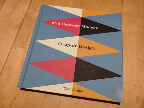 Cover of the book "Mid-Century Modern Graphic Design" by Theo Inglis