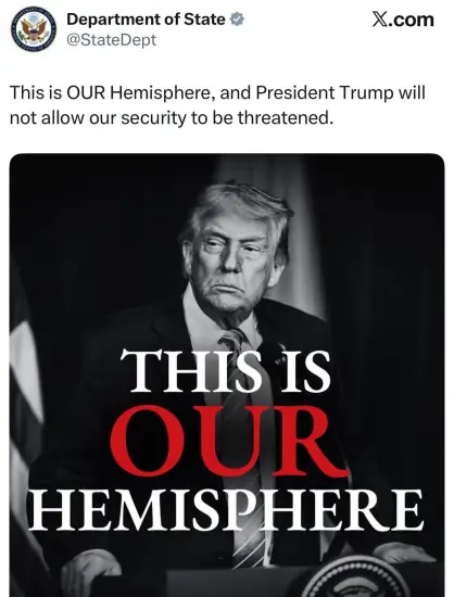Screenshot of a verified U.S. State Department post on X. The text reads, “This is OUR Hemisphere, and President Trump will not allow our security to be threatened.” Below it is a black-and-white photo of Donald Trump looking stern, overlaid with large text that says “THIS IS OUR HEMISPHERE,” with the word “OUR” in red.