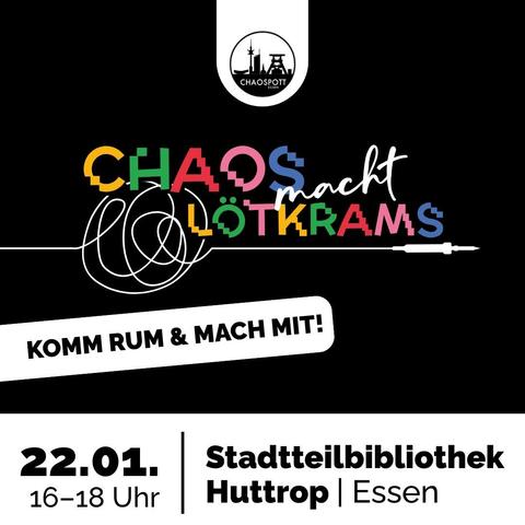Chaos macht Lötkrams Ankündigung: Lötworkshop am 22.01. von 16-18 Uhr.