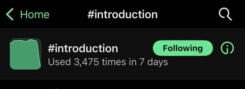 a screenshot of the introduction hashtag follow screen shows used 3475 times in 7 days. I am following