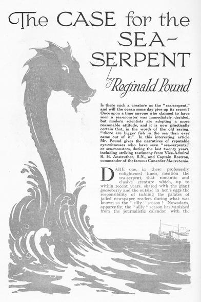 The article is entitled 'The Case For The Sea-serpent by Reginald Pound'. Alongside the opening paragraphs an illustration shows a sea serpent rising up from the sea as a ship approaches.