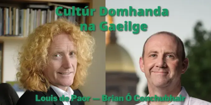 Cultúr Domhanda na Gaeilge • Global Irish Culture: Louis de Paor — Brian Ó Conchubhair