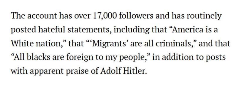 Text discussing an account with over 17,000 followers that has posted hateful statements, including discriminatory remarks about race and praise for Adolf Hitler.