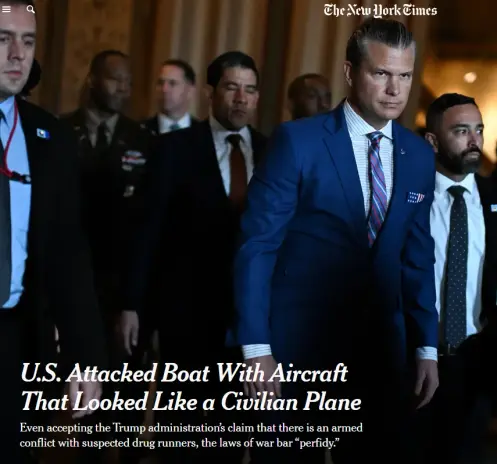 New York Times ; US ATTACKED BOAT WITH AIRCRAFT THAT LOOKED LIKE A CIVILIAN PLANE
Even accepting the admins claim that there is an armed conflict with suspected drug runners, the LAWS OF WAR BAR "PERFIDY"