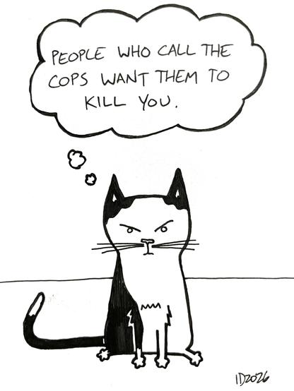 a black and white cat scowls and sits and thinks "people who call the cops want them to kill you."