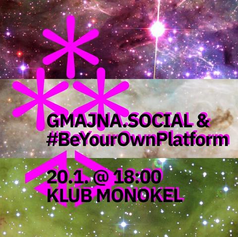 webcover for gmajna social and be your 9wn platform 20.January. at 18 hours Klub Monokel

in the background is genderqueer flag in form of space images, and behind text are symbols for fediverse (asterism) and activityPub