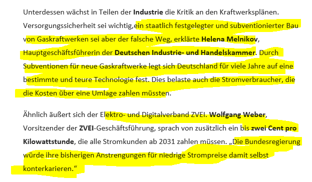 Zwei Absätze aus dem Background Tagesspiegel Klima+Energie vom 19.1.2026 mit gelben Schraffuren. Text: Unterdessen wächst in Teilen der Industrie die Kritik an den Kraftwerksplanen. Versorgungssicherheit sei wichtig, ein staatlich festgelegter und subventionierter Bau von Gaskraftwerken sei aber der falsche Weg, erklärte Helena Melnikov, Hauptgeschäftsführerin der Deutschen Industrie- und Handelskammer. Durch Subventionen für neue Gaskraftwerke legt sich Deutschland fiir viele Jahre auf eine bestimmte und teure Technologie fest. Dies belaste auch die Stromverbraucher, die die Kosten über eine Umlage zahlen müssten. Ähnlich äußert sich der Elektro- und Digitalverband ZVEL Wolfgang Weber, Vorsitzender der ZVEI-Geschäftsführung, sprach von zusätzlich ein bis zwei Cent pro Kilowattstunde, die alle Stromkunden ab 2031 zahlen müssen. Die Bundesregierung würde ihre bisherigen Anstrengungen für niedrige Strompreise damit selbst konterkarieren.”