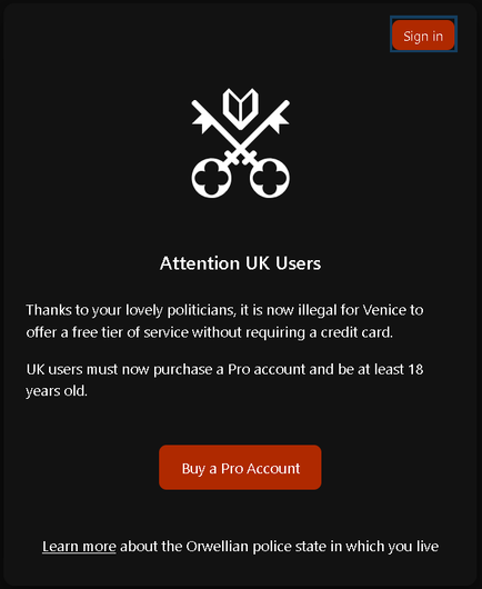 На изображении представлен интерфейс с темным фоном. В верхней части экрана находится кнопка "Sign in" в правом верхнем углу, выполненная в оранжевом цвете с темно-синей обводкой.
В центре экрана расположен белый символ, состоящий из двух перекрещенных ключей и увенчанный символом в виде раскрытой книги или свитка. Под символом крупными белыми буквами написано "Attention UK Users".
Ниже находится текст, объясняющий изменения в правилах для пользователей из Великобритании. Текст сообщает, что в связи с новыми законами, пользователям из Великобритании теперь необходимо приобретать Pro аккаунт, и они должны быть старше 18 лет.
Под этим блоком текста расположена оранжевая кнопка с надписью "Buy a Pro Account".
В самом низу экрана находится ссылка "Learn more", выделенная подчеркиванием, сопровождаемая фразой о "Orwellian police state".