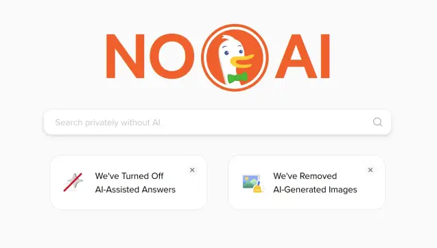 A screenshot of a duckduckgo home page. Instead of "duckduckgo" it says "no ai". The search bar placeholder reads "Search privately without AI". Two cards at the bottom say "We've turned off AI-assisted answers" and "We've removed AI-generated images"
