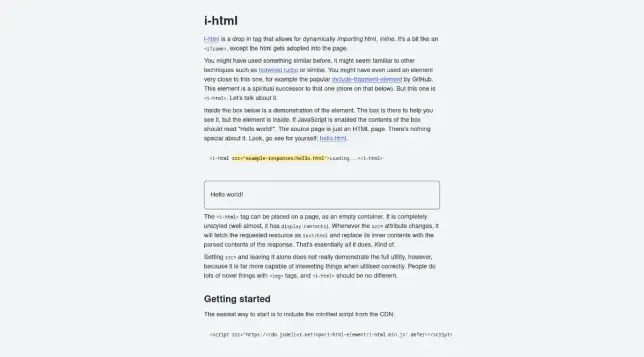 The <i-html> element is a drop-in tag that allows for dynamically importing HTML inline.
