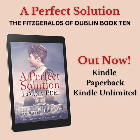Promotional image for the historical fiction novel A Perfect Solution by Lorna Peel, book ten in The Fitzgeralds of Dublin Series family saga, set in 19th-century Ireland. The left side shows a tablet displaying the book cover, featuring a late 19th-century photographic portrait of a red-haired woman in profile, wearing a black dress, with the Four Courts building in Dublin below. The right side reads: "Out Now! Kindle Paperback Kindle Unlimited"