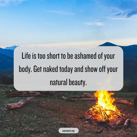 Life is too short to be ashamed of your body. Get naked today and show off your natural beauty.