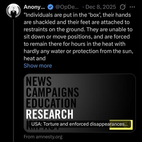 "Individuals are put in the 'box', their hands are shackled and their feet are attached to restraints on the ground. They are unable to sit down or move positions, and are forced to remain there for hours in the heat with hardly any water or protection from the sun, heat…