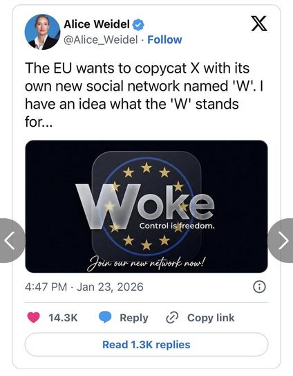 Ein Tweet von Alice Weidel diskutiert die Absicht der EU, ein neues soziales Netzwerk namens "W" zu starten. Das Bild zeigt das Wort "Woke" mit dem Untertitel "Kontrolle ist Freiheit" vor einem Hintergrund, der der europäischen Flagge ähnelt.