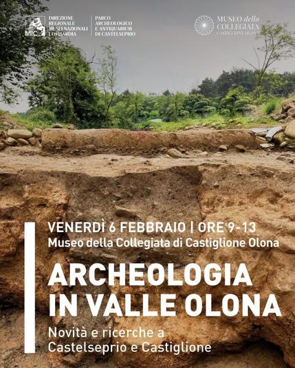 Manifesto dell'evento di archeologia intitolato 'Archeologia in Valle Olona', che si tiene il 6 febbraio presso il Museo della Collegiata di Castiglione Olona. L'immagine mostra un sito di scavi archeologici circondato da alberi.