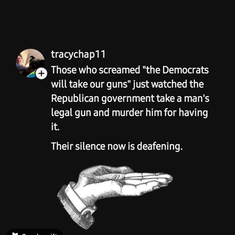 Those who screamed "the Democrats will take our guns" just watched the Republican government take a man's legal gun and murder him for having it.

Their silence now is deafening.