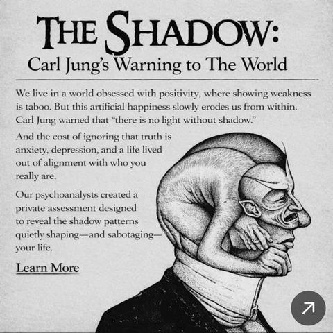 THE SHADOW: Carl Jung's Warning to The World

We live in a world obsessed with positivity, where showing weakness is taboo. But this artificial happiness slowly erodes us from within. Carl Jung warned that "there is no light without shadow."

And the cost of ignoring that truth is anxiety, depression, and a life lived out of alignment with who you really are.

Our psychoanalysts created a private assessment designed to reveal the shadow patterns quietly shaping-and sabotaging-your life.